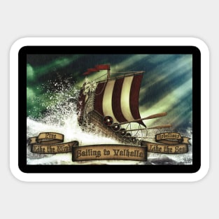 Sailing to Valhalla Sticker